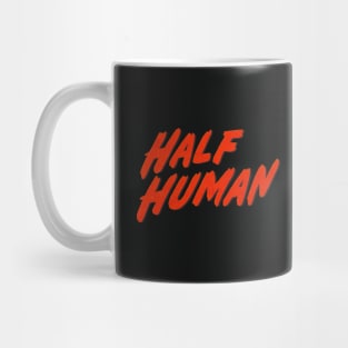 Half Human Mug
